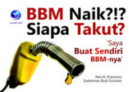 Image of BBM Naik?!? Siapa Takut? Saya Buat Sendiri BBM-nya