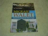 Image of MIGRASI WALET TEKNIK MENCEGAH DAN MEMANGGIL