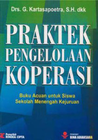Image of Praktek Pengelolaan Koperasi : Buku Acuan untuk Siswa SMK