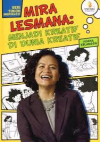 Image of seri tokoh inspiratif mira lemana: menjadi kreatif didunia kreatif